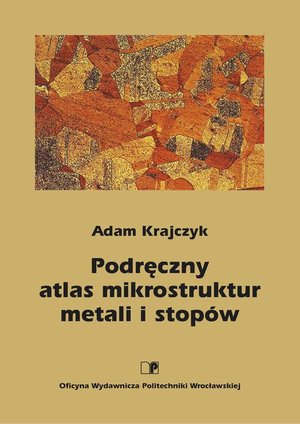 Podręczny atlas mikrostruktur metali i stop&oacute;w &ndash; ebook