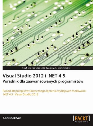 Visual Studio 2012 i .NET 4.5. Poradnik dla zaawansowanych programistów – ebook