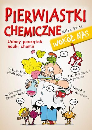 Pierwiastki chemiczne wokół nas: Udany początek nauki chemii – ebook