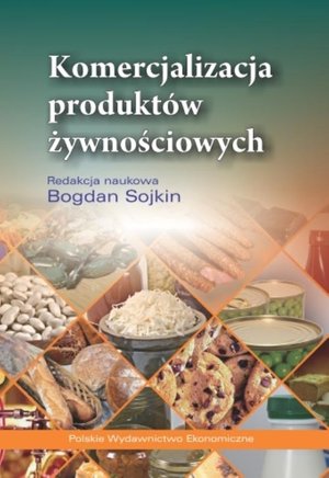 Komercjalizacja produkt&oacute;w żywnościowych &ndash; ebook