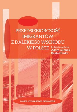 Przedsiębiorczość imigrantów z Dalekiego Wschodu w Polsce – ebook