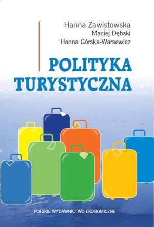 Polityka turystyczna: Powstanie - rozwój - główne obszary – ebook