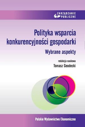 Polityka wsparcia konkurencyjności gospodarki. Wybrane aspekty – ebook