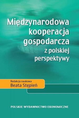 Międzynarodowa kooperacja gospodarcza z polskiej perspektywy &ndash; ebook