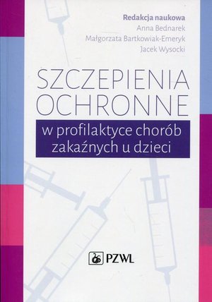 Szczepienia ochronne w profilaktyce chor&oacute;b zakaźnych u dzieci &ndash; ebook