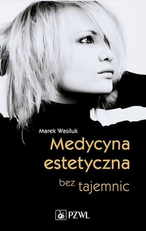 Medycyna estetyczna bez tajemnic – ebook