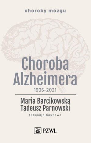 Choroba Alzheimera 1906-2021 – ebook