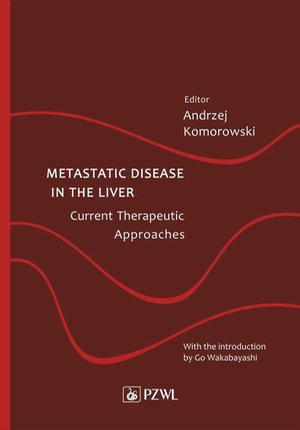 Metastatic Disease in the Liver - Current Therapeutic Approaches – ebook