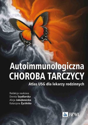 Autoimmunologiczna choroba tarczycy: Atlas USG dla lekarzy rodzinnych &ndash; ebook