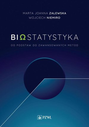 Biostatystyka: Od podstaw do zaawansowanych metod – ebook