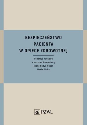 Bezpieczeństwo pacjenta w opiece zdrowotnej &ndash; ebook