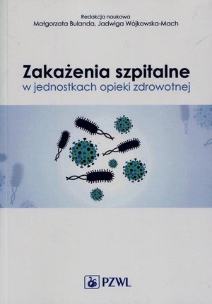Zakażenia szpitalne w jednostkach opieki zdrowotnej &ndash; ebook
