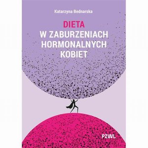 Dieta w zaburzeniach hormonalnych kobiet &ndash; ebook