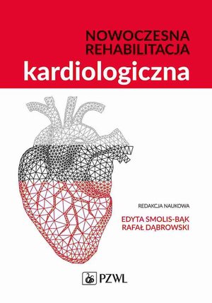 Nowoczesna rehabilitacja kardiologiczna &ndash; ebook