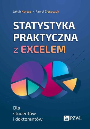 Statystyka praktyczna z Excelem: Dla studentów i doktorantów – ebook