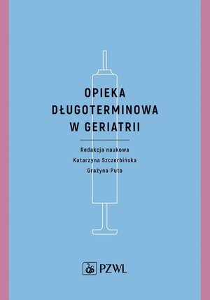 Opieka długoterminowa w geriatrii &ndash; ebook