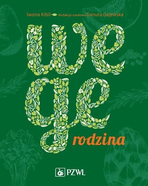 Wege rodzina: Dieta roślinna w praktyce &ndash; ebook