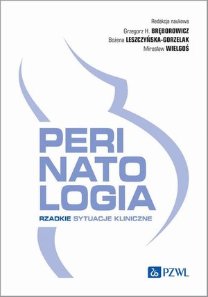 Perinatologia Rzadkie sytuacje kliniczne &ndash; ebook