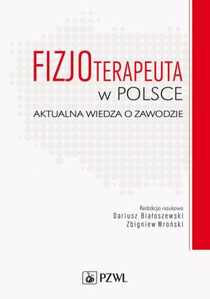 Fizjoterapeuta w Polsce: Aktualna wiedza o zawodzie – ebook