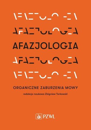 Afazjologia: Organiczne zaburzenia mowy – ebook
