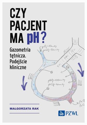 Czy pacjent ma pH? Gazometria tętnicza. Podejście kliniczne &ndash; ebook