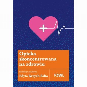 Opieka skoncentrowana na zdrowiu &ndash; ebook