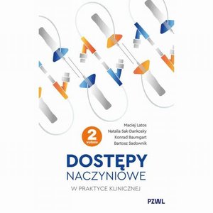 Medycyna: Dostępy naczyniowe w praktyce klinicznej &ndash; ebook