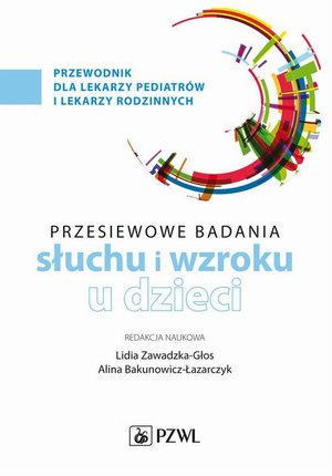 Przesiewowe badania narządu słuchu i wzroku u dzieci – ebook