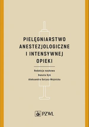 Pielęgniarstwo anestezjologiczne i intensywnej opieki &ndash; ebook