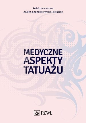 Medyczne aspekty tatuażu &ndash; ebook