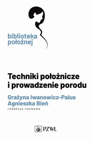 Techniki położnicze i prowadzenie porodu – ebook