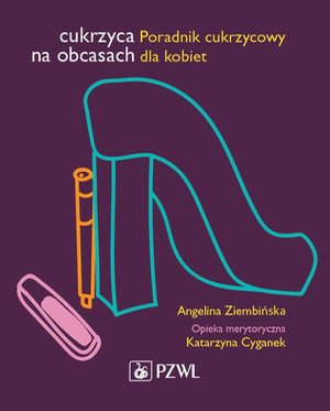 Cukrzyca na obcasach: Poradnik cukrzycowy dla kobiet – ebook