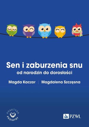 Sen i zaburzenia snu od narodzin do dorosłości – ebook