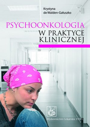 Psychoonkologia w praktyce klinicznej – ebook