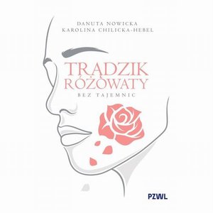 Trądzik r&oacute;żowaty bez tajemnic &ndash; ebook