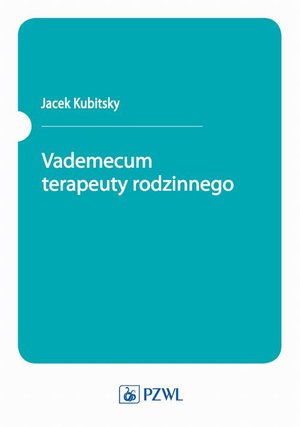 Vademecum terapeuty rodzinnego – ebook