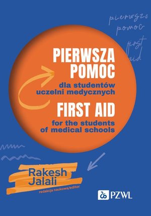 Pierwsza pomoc dla studentów uczelni medycznych. First aid for the students of medical schools – ebook