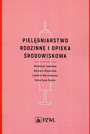 Pielęgniarstwo rodzinne i opieka środowiskowa &ndash; ebook