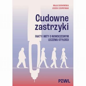 Medycyna: Cudowne zastrzyki: Fakty i mity o nowoczesnym leczeniu otyłości &ndash; ebook