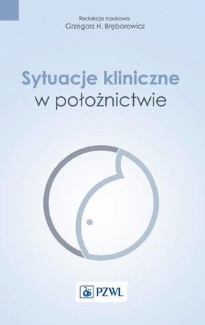 Sytuacje kliniczne w położnictwie – ebook