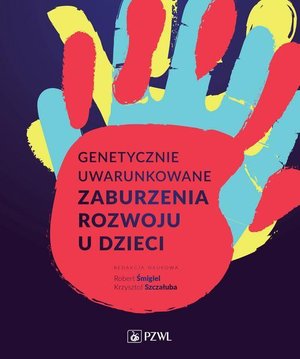 Genetycznie uwarunkowane zaburzenia rozwoju u dzieci &ndash; ebook