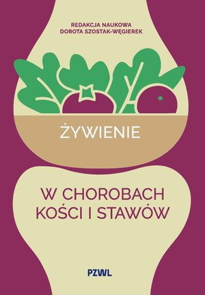 Żywienie w chorobach kości i staw&oacute;w &ndash; ebook