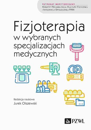 Fizjoterapia w wybranych specjalizacjach medycznych &ndash; ebook