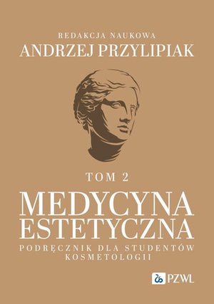 Medycyna estetyczna Podręcznik dla student&oacute;w kosmetologii Tom 2 &ndash; ebook