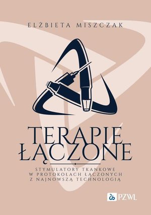Terapie łączone: Stymulatory tkankowe w protokołach łączonych z najnowszą technologią &ndash; ebook