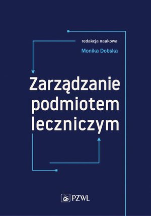 Zarządzanie podmiotem leczniczym &ndash; ebook