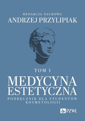 Medycyna estetyczna Podręcznik dla student&oacute;w kosmetologii Tom 1 &ndash; ebook