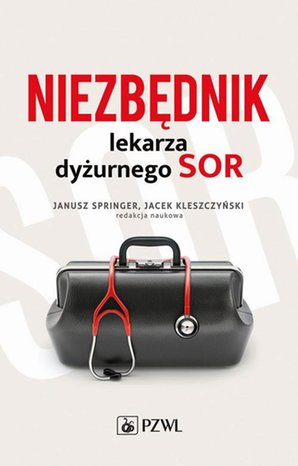 Niezbędnik lekarza dyżurnego SOR &ndash; ebook