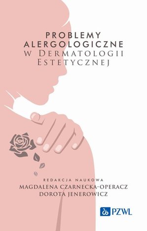 Problemy alergologiczne w dermatologii estetycznej – ebook