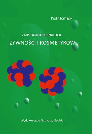 Zarys nanotechnologii żywności i kosmetyków – ebook